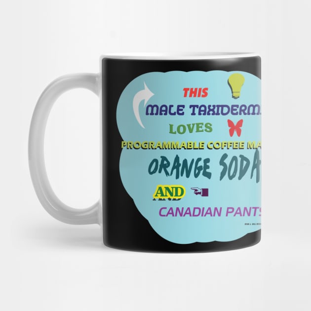 This Male Taxidermist Loves Programmable Coffee Makers, Orange Soda, and Canadian Pants by Oddly Specific